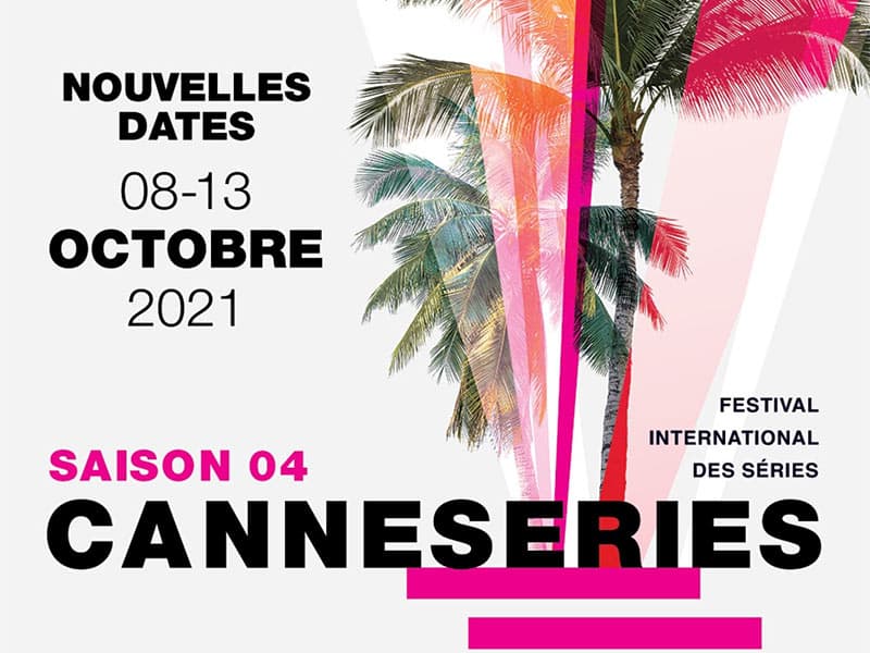 Covid-19 : CANNESERIES saison 04 reporte ses dates en octobre