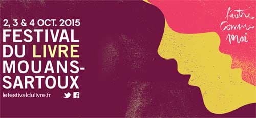 Festival du Livre de Mouans-Sartoux: la vie en grande largeur!