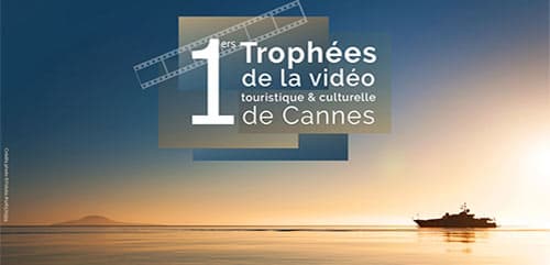 #VEM : Cannes lance les Trophées de la vidéo touristique et culturelle