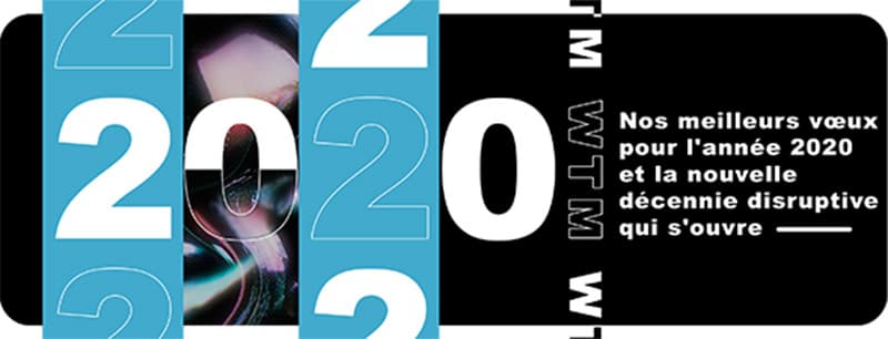 Nos meilleurs vœux pour une décennie qui s'annonce disruptive