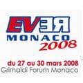 EVER Monaco 2008 : un salon qui attire les constructeurs