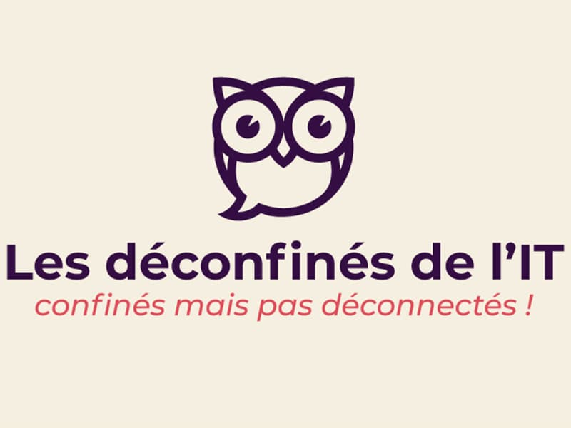 Clap de fin pour "Les Déconfinés de l’IT"