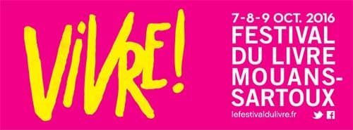 Festival du Livre de Mouans-Sartoux: en avant la vie!