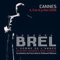 Cannes rend hommage à son Homme de lannée : Jacques Brel