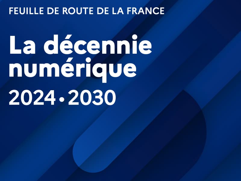  France : une feuille de route en 4 axes pour la “Décennie numérique”