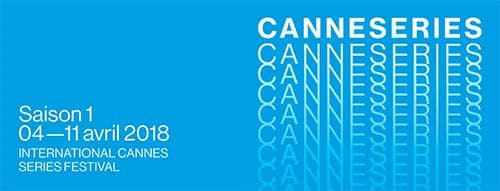 MIPCOM : le Festival Cannes Séries sera ouvert au grand public